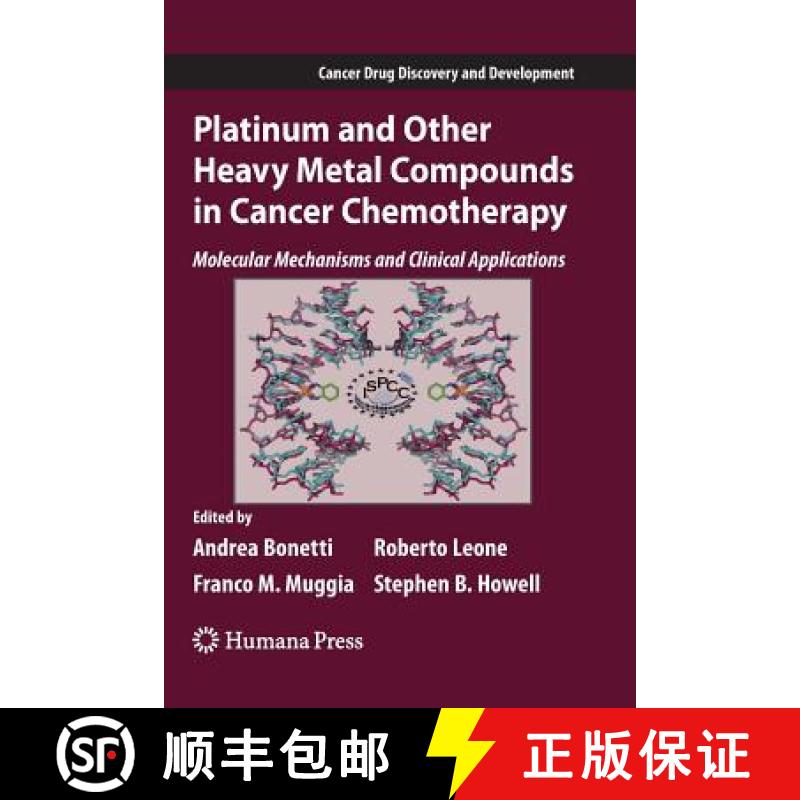 【3-4周达】Platinum and Other Heavy Metal Compounds in Cancer Chemotherapy : Molecular Mechanisms and... [9781493957101]