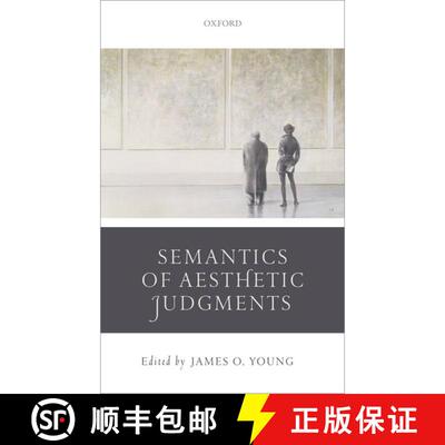 【3-4周达】The Semantics of Aesthetic Judgements [9780198714590]