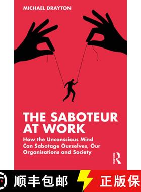 【3-4周达】The Saboteur at Work: How the Unconscious Mind Can Sabotage Ourselves, Our Organisations a... [9781032035888]