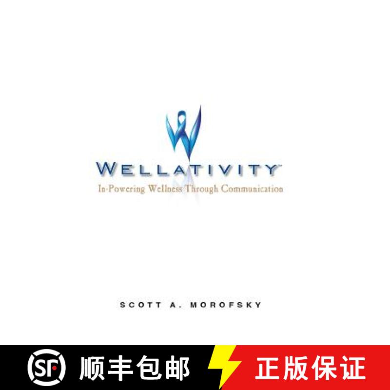 【2-3周达】Wellativity: In-Powering Wellness Through Communication [9781449798376]