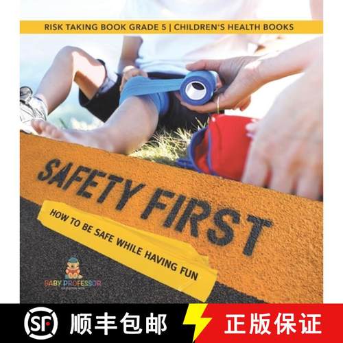 【3-4周达】Safety First! How to Be Safe While Having Fun | Risk Taking Book Grade 5 | Children's Heal... [9781541953994]