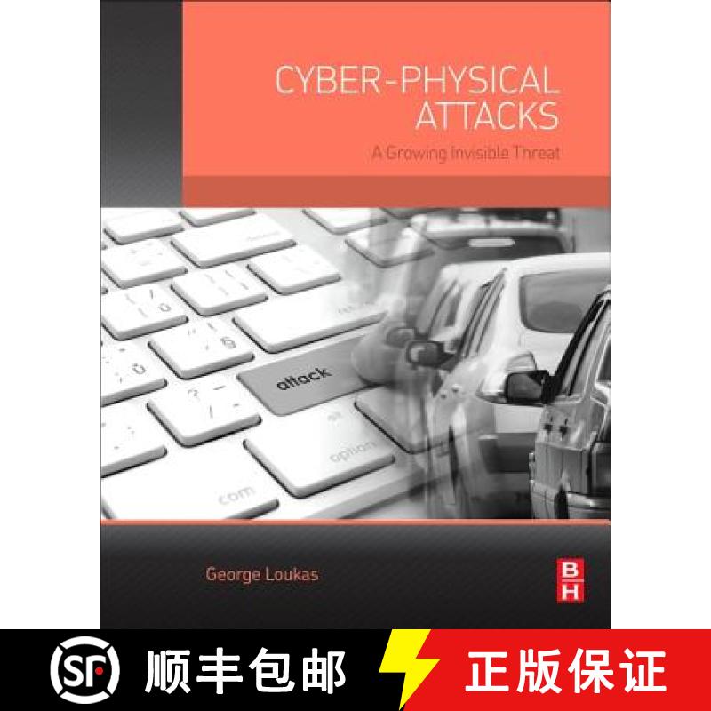 【3-4周达】Cyber-Physical Attacks: A Growing Invisible Threat [9780128012901]