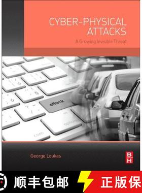 【3-4周达】Cyber-Physical Attacks: A Growing Invisible Threat [9780128012901]