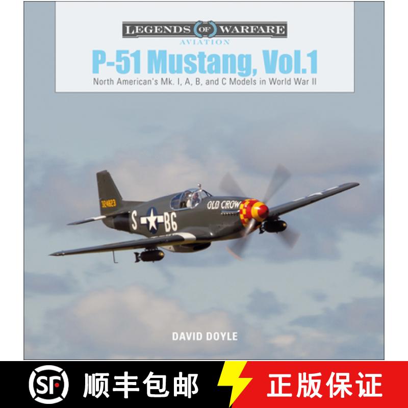 【2-3周达】P51 Mustang, Vol.1: North American's Mk. I, A, B and C Models in World War II: North Ameri... [9780764356742]