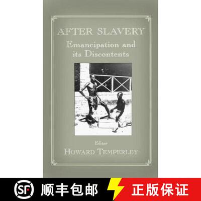 【3-4周达】After Slavery : Emancipation and its Discontents [9780714680798]
