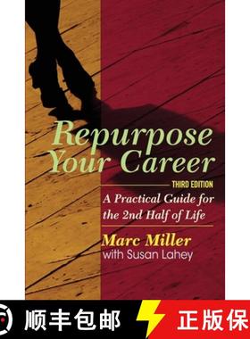 预订 Repurpose Your Career: A Practical Guide for the 2nd Half of Life [9780988700550]