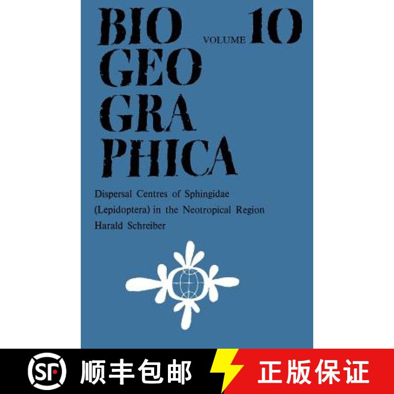 【3-4周达】Dispersal Centres of Sphingidae (Lepidoptera) in the Neotropical Region [9789400999626]
