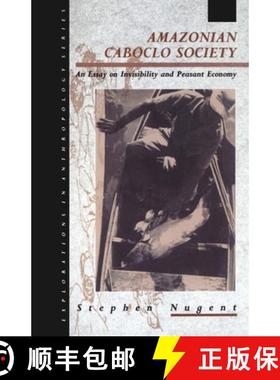【3-4周达】Amazonian Caboclo Society: An Essay on Invisibility and Peasant Economy [9780367716776]