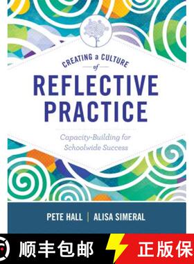 预订 Creating a Culture of Reflective Practice: Building Capacity for Schoolwide Success [9781416624448]
