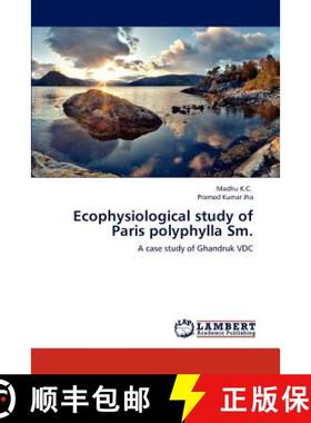 预订 Ecophysiological study of Paris polyphylla Sm. [9783659155512]