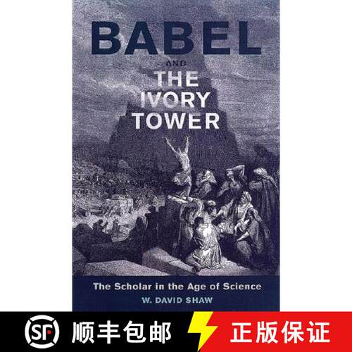 【3-4周达】精装 Babel and the Ivory Tower : The Scholar in the Age of Science [9780802079985]