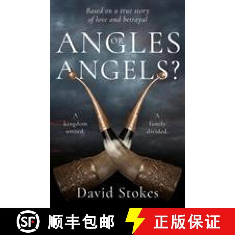 【3-4周达】Angles or Angels?: To unite a kingdom, a family will be divided forever [9781789018400]