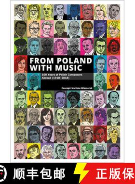 【3-4周达】From Poland with Music : 100 Years of Polish Composers Abroad (1918-2018) [9781785514074]