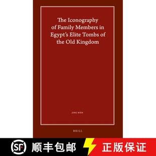 Family the Members The Old Tombs Kingdom Iconography Elite 4周达 9789004528628 Egypt