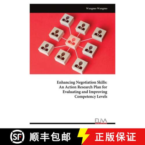 【3-4周达】Enhancing Negotiation Skills: An Action Research Plan for Evaluating and Improving Compete... [9789999315678]