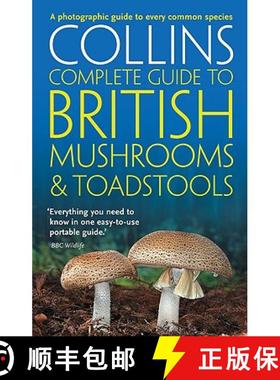 【3-4周达】Collins Complete British Mushrooms and Toadstools: The Essential Photograph Guide to Brita... [9780007232246]
