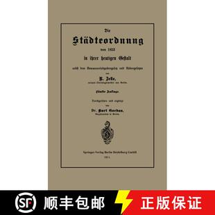 【3-4周达】Die Städteordnung von 1853 in ihrer heutigen Gestalt nebst dem Kommunalabgabengesetz und ... [9783662322826]