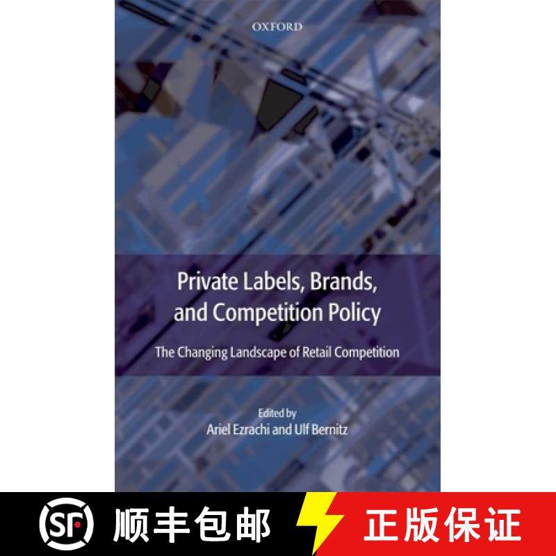 【3-4周达】Private Labels, Brands, and Competition Policy: The Changing Landscape of Retail Competition [9780199559374]