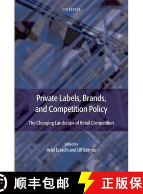【3-4周达】Private Labels, Brands, and Competition Policy: The Changing Landscape of Retail Competition [9780199559374]