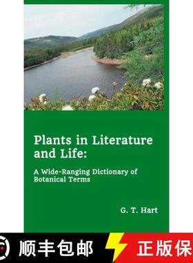 【3-4周达】Plants in Literature and Life: A Wide-Ranging Dictionary of Botanical Terms [9781777135508]