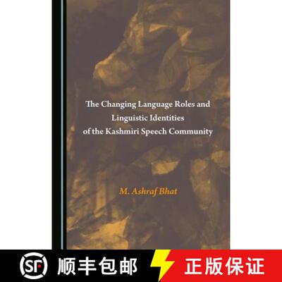 预订 The Changing Language Roles and Linguistic Identities of the Kashmiri Speech Community [9781443879620]