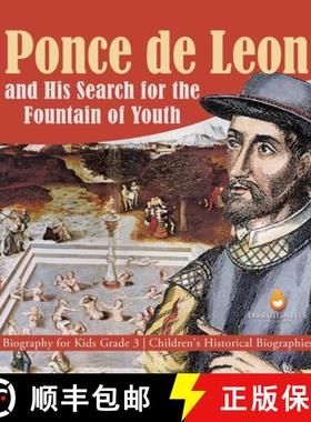 【3-4周达】Ponce de Leon and His Search for the Fountain of Youth | Biography for Kids Grade 3 | Chil... [9781541975477]
