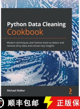 预订 Python Data Cleaning Cookbook: Modern techniques and Python tools to detect and remove dirty dat... [9781800565661]