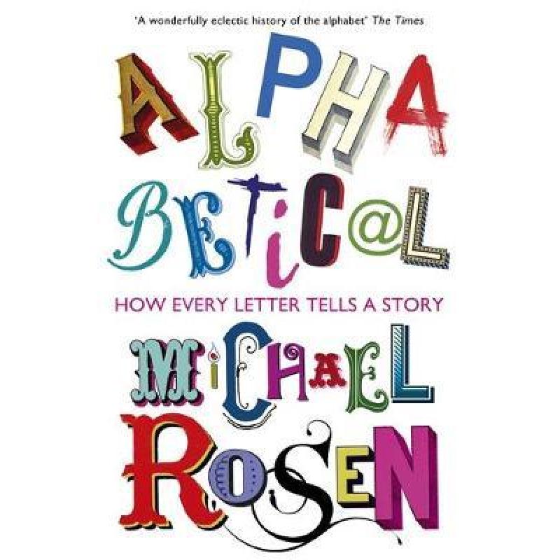 预订 alphabetical: how every letter tells. [9781848548886]