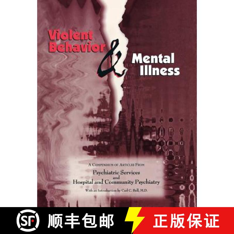 【2-3周达】Violent Behavior and Mental Illness : A Compendium of Articles from Psychiatric Services a... [9780890424100]