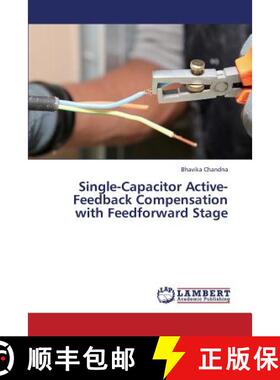 预订 Single-Capacitor Active-Feedback Compensation with Feedforward Stage [9783659435218]