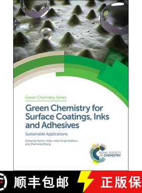 【3-4周达】Green Chemistry for Surface Coatings, Inks and Adhesives : Sustainable Applications [9781782629948]