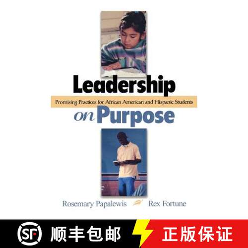 【3-4周达】Leadership on Purpose: Promising Practices for African American and Hispanic Students [9780761945482]