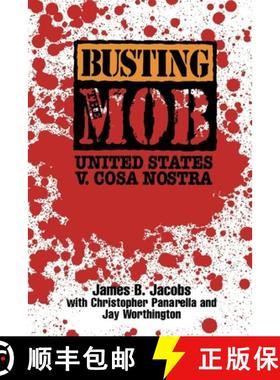 【3-4周达】Busting the Mob: The United States V. Cosa Nostra [9780814742303]