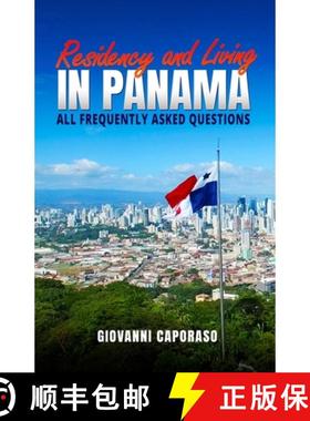 【3-4周达】Residence and Living in Panama: All frequently asked questions [9781312725652]