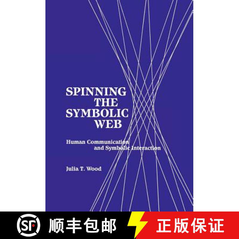 预订 SPINNING THE SYMBOLIC WEB: HUM: Human Communication as Symbolic Interaction [9780893918385]