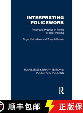 【3-4周达】Interpreting Policework: Policy and Practice in Forms of Beat Policing [9781032417790]