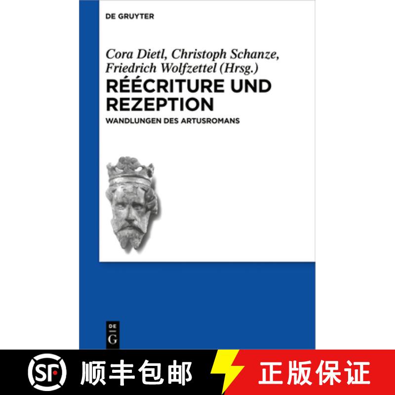 【4周达】Réécriture Und Rezeption: Wandlungen Des Artusromans [9783110626742]