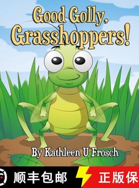预订 Good Golly, Grasshoppers! [9781952924163]