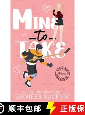 预订 Mine to Take (Illustrated Cover): A Brother's Rival, Mistaken Identity New Adult Sports Romance [9781959231721]