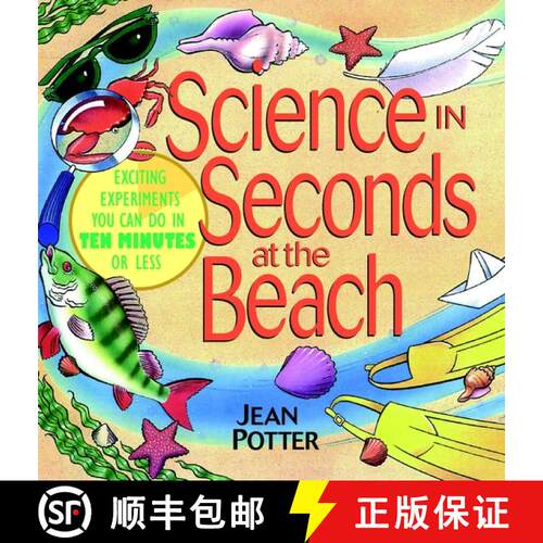 【3-4周达】Science In Seconds At The Beach: Exciting Experiments You Can Do In Ten Minutes Or Less [W... [9780471178996]