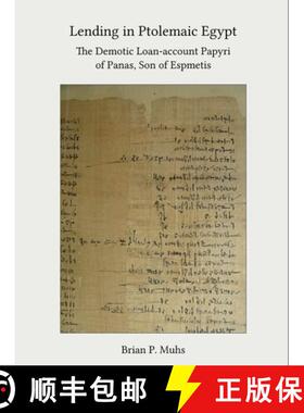 【3-4周达】Lending in Ptolemaic Egypt : The Demotic Loan-Account Papyri of Panas, Son of Espmetis [9781957454764]