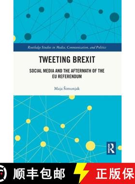 【3-4周达】Tweeting Brexit: Social Media and the Aftermath of the EU Referendum [9781032037882]