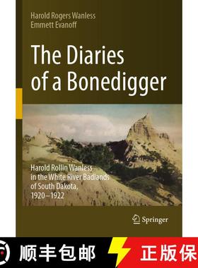 【3-4周达】The Diaries of a Bonedigger: Harold Rollin Wanless in the White River Badlands of South Da... [9783031251207]