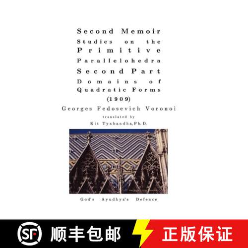 【3-4周达】精装 Second Memoir, Studies on the Primitive Parallelohedra, Second Part, Domain of Quadra... [9789748824918]