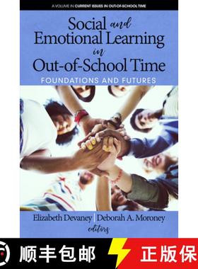 【3-4周达】Social and Emotional Learning in Out-Of-School Time: Foundations and Futures [9781641133845]