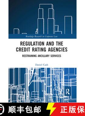 【3-4周达】Regulation and the Credit Rating Agencies: Restraining Ancillary Services [9780367588038]