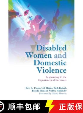 【3-4周达】Disabled Women and Domestic Violence: Responding to the Experiences of Survivors [9781849050081]
