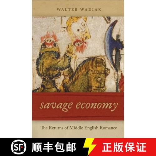 【3-4周达】精装 Savage Economy – The Returns of Middle English Romance [9780268101183]