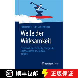 【3-4周达】Welle der Wirksamkeit: Das Modell für nachhaltig erfolgreiche Organisationen im digitalen... [9783658196035]