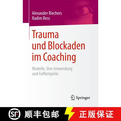 【3-4周达】Trauma und Blockaden im Coaching : Modelle, ihre Anwendung und Fallbeispiele [9783658087814]